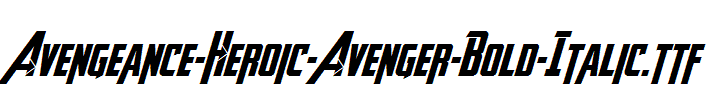 Avengeance-Heroic-Avenger-Bold-Italic.otf