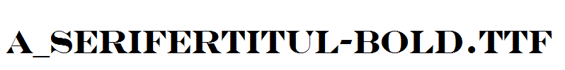 a_SeriferTitul-Bold.Ttf