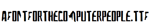 AFontForTheComputerPeople.TTF