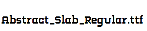 Abstract_Slab_Regular.ttf