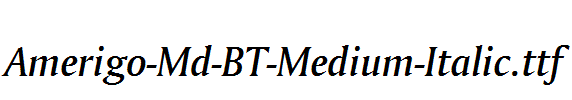 Amerigo-Md-BT-Medium-Italic.ttf
