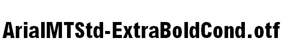 ArialMTStd-ExtraBoldCond.otf