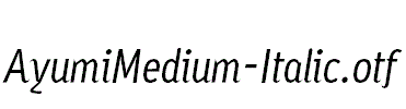 AyumiMedium-Italic.otf