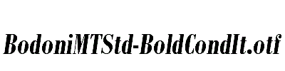 BodoniMTStd-BoldCondIt.otf