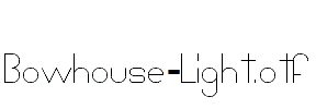 Bowhouse-Light.otf