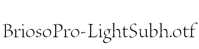 BriosoPro-LightSubh.otf