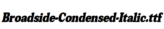 Broadside-Condensed-Italic.ttf