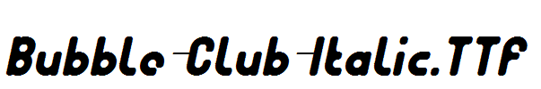 Bubble-Club-Italic.TTF