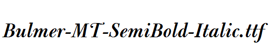 Bulmer-MT-SemiBold-Italic.ttf