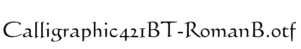 Calligraphic421BT-RomanB.otf