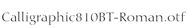 Calligraphic810BT-Roman.otf