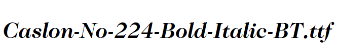 Caslon-No-224-Bold-Italic-BT.ttf