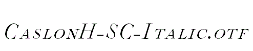CaslonH-SC-Italic.otf