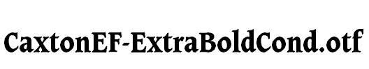 CaxtonEF-ExtraBoldCond.otf