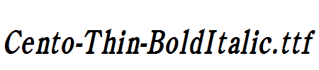 Cento-Thin-BoldItalic.ttf